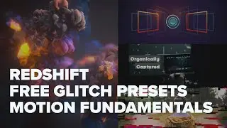 Free Glitch & Camera Shake Presets, Redshift, and Motion Design Fundamentals