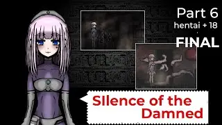 Silence of the Damned - #6 Final Gameplay - Hentai Game +18