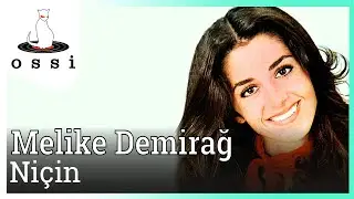 Melike Demirağ - Niçin