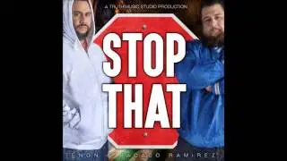 Stop That By Enon Featuring Pacaso Ramirez