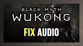 How to FIX Black Myth: Wukong No Audio/Sound Not Working