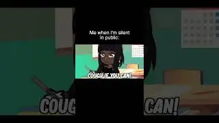Me Whenever I'm Silent In Public | Gacha Life Reacts To