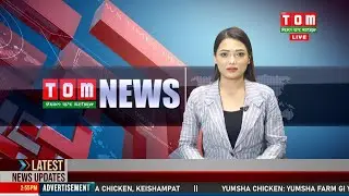 LIVE | TOM TV 3:00 PM MANIPURI NEWS, 4 DEC 2022