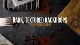 Textured Backdrops for Dark Food Photography