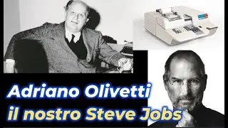 Adriano Olivetti il nostro Steve Jobs, una storia interrotta