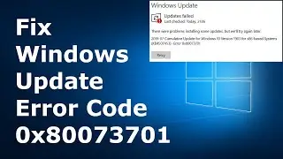 How to Fix Windows Update Error Code 0x80073701 in Windows 10 | Latest 2020 Tutorial