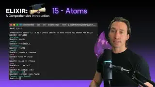 Elixir Full Course: 15 - Atoms
