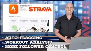 Strava Updates: Auto-Flagging // Workout Analysis // More Follower Control