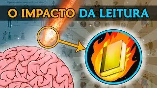 O IMPACTO DA LEITURA - O que acontece quando você começa a LER LIVROS?