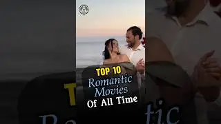 Top 10 Most Famous Love Movies #love #romantic