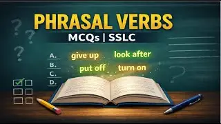 SSLC English | Phrasal Verbs | Most Expected MCQs I Score Full Marks 📘🎓