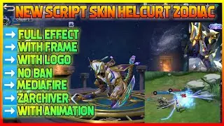 NEW!! SCRIPT SKIN HELCURT ZODIAC +FULL EFFECT +NO BAN |MOBILE LEGEND BANG BANG