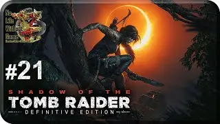 Shadow of the Tomb Raider[#21] - Миссия Святого Хуана (Прохождение на русском(Без комментариев))