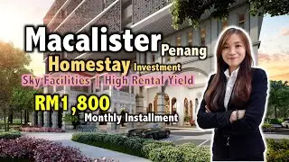 22 Macalisterz | Homestay Penang | Investment Condo | RM1,800 Monthly Installment | 340 - 497sqft