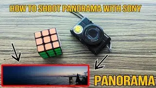 How to shot Panorama with  Sony RX100