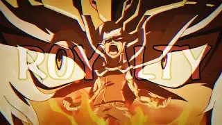 Royalty AMV Ft. Ryuga