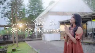 SONARI TIKKI KU - SENI SITUMORANG (Official Music Video)