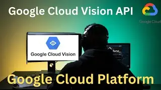 Step into the World of Computer Vision with GCP Cloud Vision API