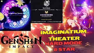 Genshin Impact NEW Imaginarium Theater HARD MODE Act 8 8 Stars Full Run