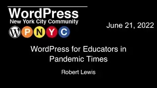 WordPress for Educators in Pandemic Times