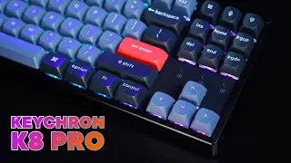 Keychron K8 Pro - Premium Hot Swappable Mechanical Keyboard For a Sensible Price!