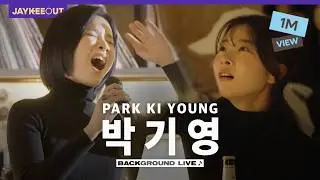 Singing live undercover pretending to be a track (w/ParkKiYoung) [BGL : Background Live] | JAYKEEOUT
