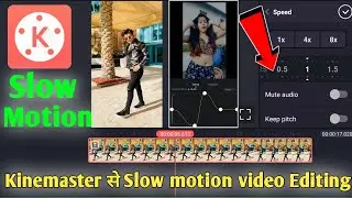 How to make slow motion video from kinemaster / kinemaster se slow motion video kaise banaye