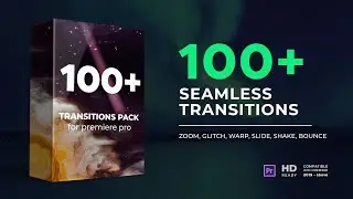 100+ Seamless Transitions for Premiere Pro- How to use
