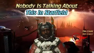 Why Is Nobody Talking About This In Starfield...