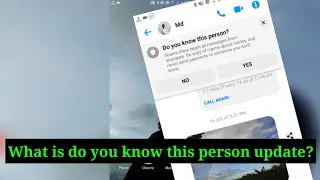 Facebook messenger do you know this this person update