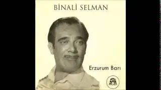 Binali Selman - Hoş Bilezik | Erzurum Barı | © Şah Plak