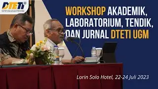 Workshop Akademik, Laboratorium, Tendik, dan Jurnal DTETI UGM