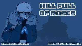 Hill Full Of Roses //Kross Comic Dub// AU Sanses Comics