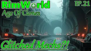 GLITCHED MECHS?! - RimWorld Age Of Clones EP.21