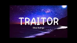 Olivia Rodrigo - traitor (Lyrics