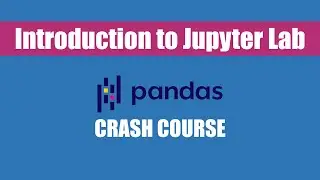 Introduction to Jupyter Lab