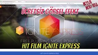 KULLANDIĞINIZ PROGRAMINIZA ÜCRETSİZ GÖRSEL EFEKT PAKETİ - HIT FILM IGNITE EXPRESS