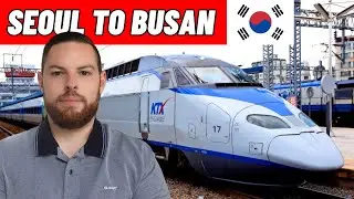 How Good is Korea's Superfast KTX Bullet Train? (Seoul to Busan)