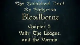 The Paleblood Hunt by Redgrave: Chapter 5 - Valtr, The League, and the Vermin