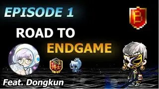 My Legacy Account (Feat. Dongkun) | Ep 1 | Road to End Game Reg Server