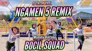 DJ TIKTOK VIRAL | NGAMEN 5 REMIX | BOCIL SQUAD | Mommy Bintang