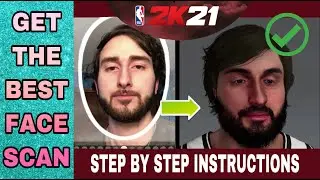GET A PERFECT FACE SCAN TUTORIAL! STEP BY STEP WALK THROUGH! NBA 2K21