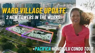Pacifica Honolulu Tour & What's Next @ Ward Village, Kakaako