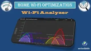 How to Optimize Home WIFI | WIFI Analyzer app for android | Home WIFI Optimization technique