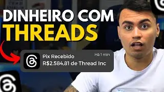 Faça R$900,00 Reais Por dia Com THREADS (pagando muito)