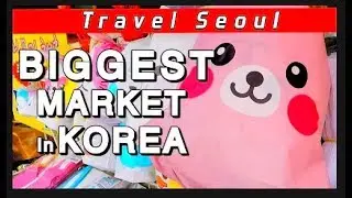 Markets In Seoul - Namdaemun Market the LARGEST and OLDEST in South Korea!!!
