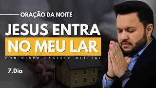 🌙 Oração da Noite | 7º Dia da Campanha 