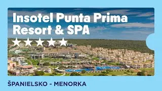 Insotel Punta Prima Resort & SPA 5* - Menorka, Španielsko