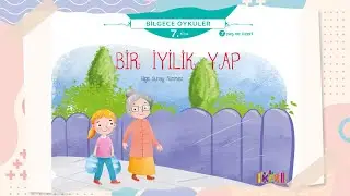 Bir İyilik Yap - Bilgece Öyküler