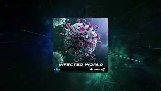 Amax DJ - Infected World (Original Mix) [ AMX tunes ]